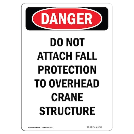 Signmission OSHA Sign, Portrait Do Not Attach Protection To Structure, 14in X 10in Decal, 10" W, 14" H, Portrait OS-DS-D-1014-V-1760